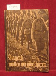 Scheller, Thilo (Herausgeber):  Singend wollen wir marschieren. Liederbuch des Reichsarbeitsdienstes. 