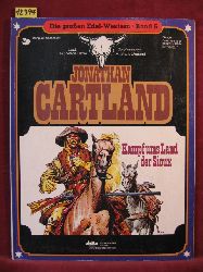 Harle / Blanc-Dumont:  Die groen Edel-Western Band 5: Jonathan Cartland. Kampf ums Land der Sioux. 