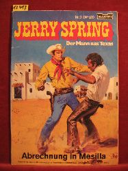   Jerry Spring. Der Mann aus Texas. Nr. 3: Abrechnung in Mesilla. 