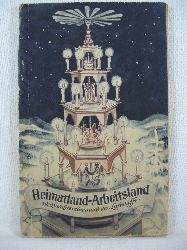   Heimatland - Arbeitsland. Weihnachts-Almanach der Luftwaffe. 