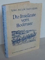 Keller-Tarnuzzer, Karl:  Die Inselleute vom Bodensee. Eine Erzhlung aus der spten Bronzezeit. 