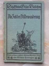   Die Zeit der Vlkerwanderung nach Jordanes, Prokop, Gregor v. Tours u.a. 