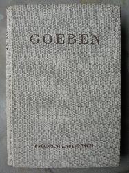 Lauterbach, Friedrich:  Goeben. Das Lebensbild eines groen Soldaten. 