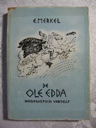Merkel, E.:  De ole Edda. Neederdtsch vertellt. 