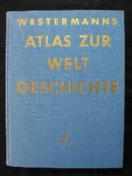   Westermanns Atlas zur Weltgeschichte. Vorzeit, Altertum, Mittelalter, Neuzeit. 