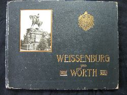   Weissenburg und Wrth. Erinnerungsbltter. 