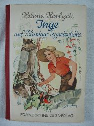 Horlyck, Helene:  Inge auf Plantage Agnetenhhe. Abenteuerliche Erlebnisse auf Sumatra. 