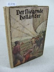 Marryat, Kapitn:  Der fliegende Hollnder. 