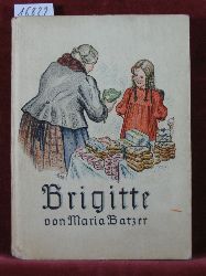 Batzer, Maria:  Brigitte. 