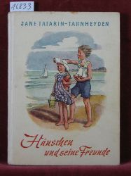 Tatarin-Tarnheyden, Jane:  Hnschen und seine Freunde. 
