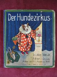 Sixtus, Albert / Baumgarten, Fritz:  Der Hundezirkus. 