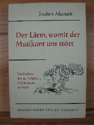 Altemark, Joachim:  Der Lrm, womit der Musikant uns strt. Nachdenkliches ber das Verhltnis Wilhelm Buschs zur Musik. 