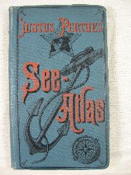Perthes, Justus:  See-Atlas. 