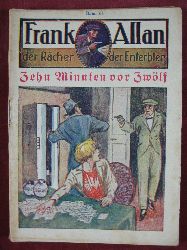   Frank Allan, der Rcher der Enterbten. Band 63: Zehn Minuten vor Zwlf. 