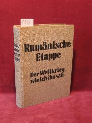 Velburg, Gerhard:  Rumnische Etappe. Der Weltkrieg, wie ich ihn sah. 