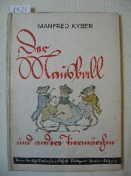Kyber, Manfred:  Der Mausball und andere Tiermrchen. 