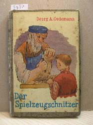 Oedemann, Georg A.:  Der Spielzeugschnitzer. 