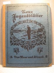   Neue Jugendbltter. 22. Jahrgang: Von Meer und Strand. 