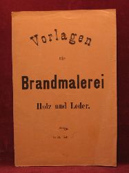   Vorlagen fr Brandmalerei Holz und Leder. No. 60, Heft 5: Schriften. 