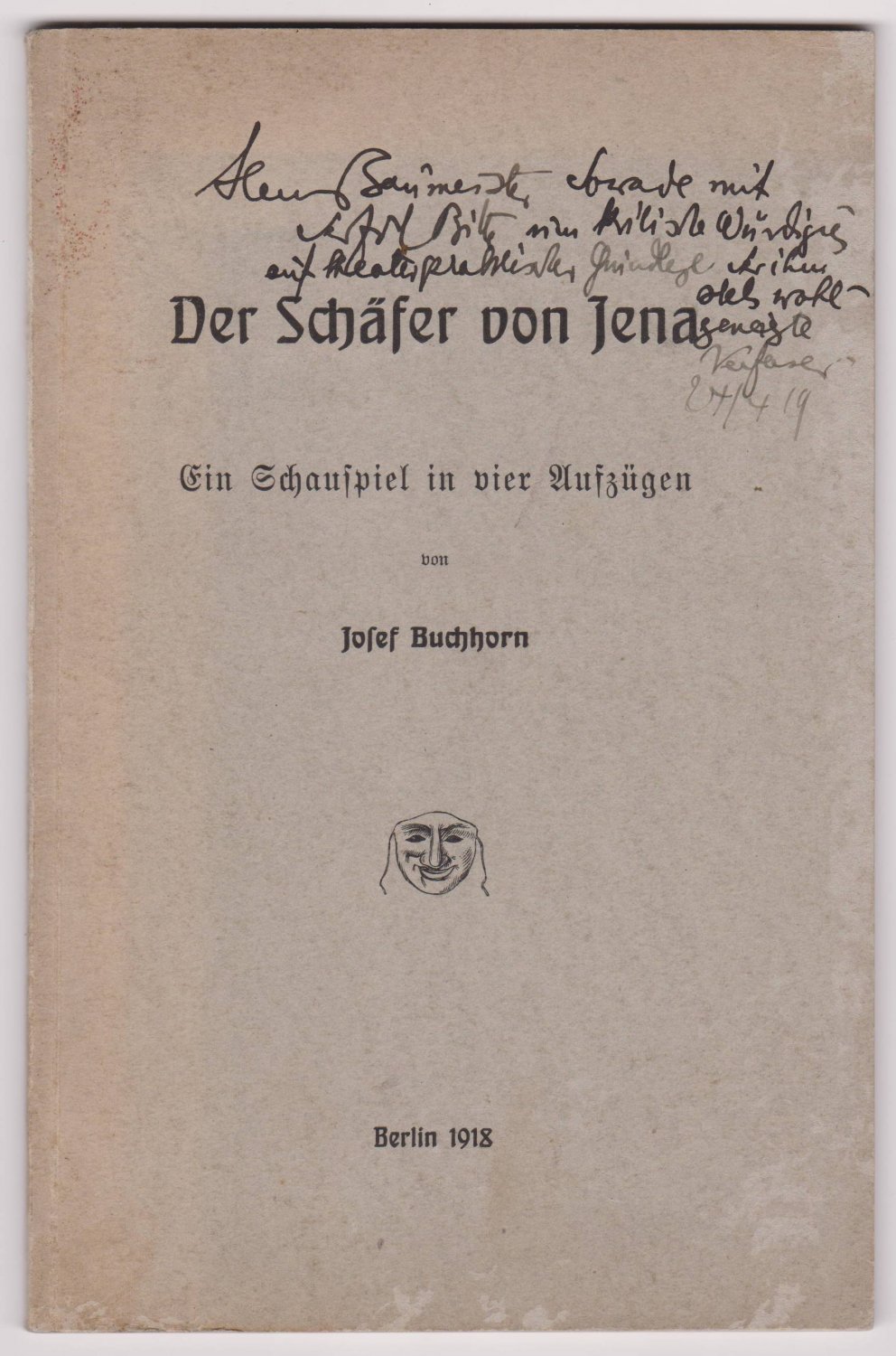 BUCHHORN, Josef:  Der Schäfer von Jena. Ein Schauspiel in vier Aufzügen. (Mit handschriftlicher Widmung des Verfassers!). 
