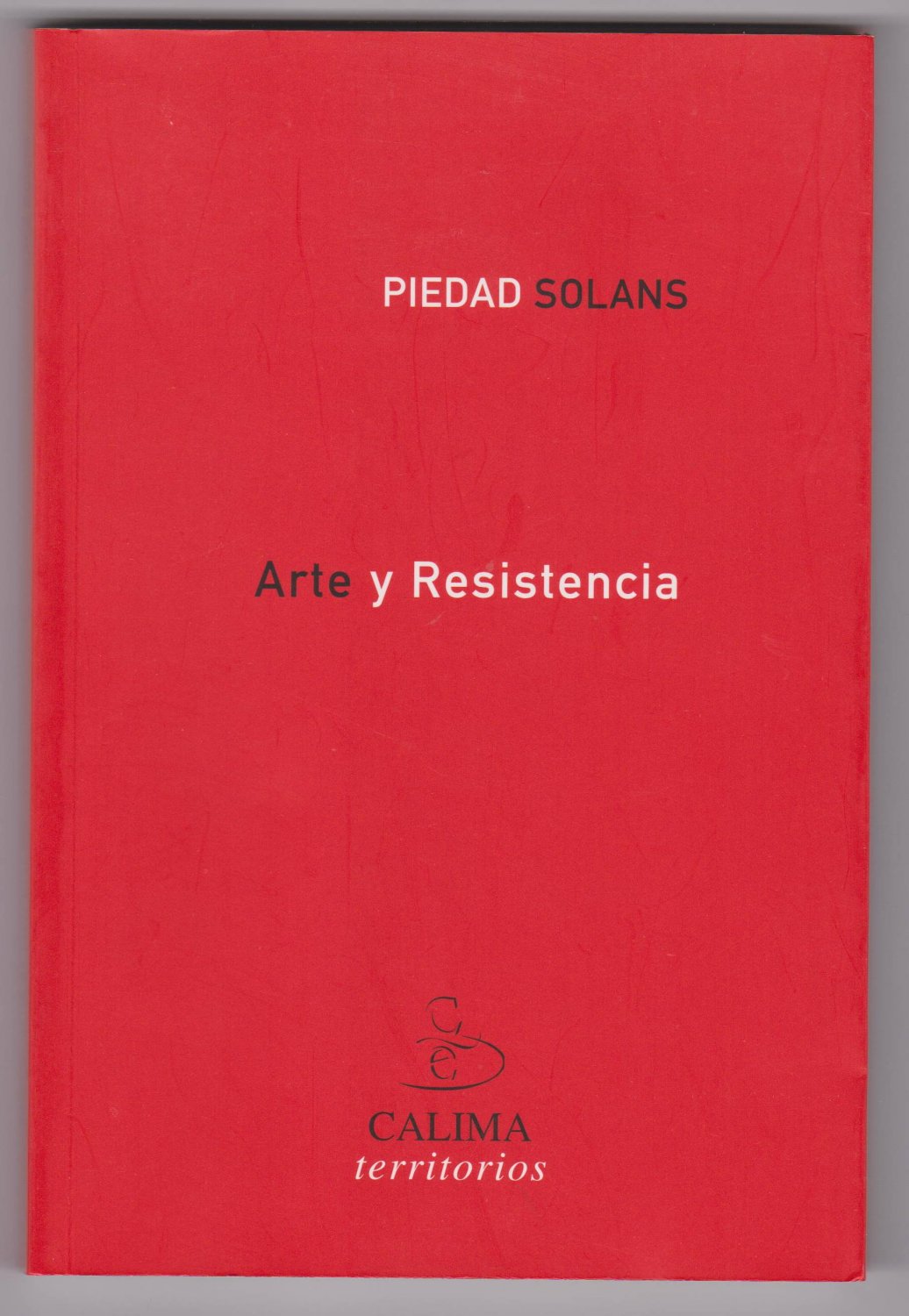 SOLANS, Piedad:  Arte y Resistencia. 