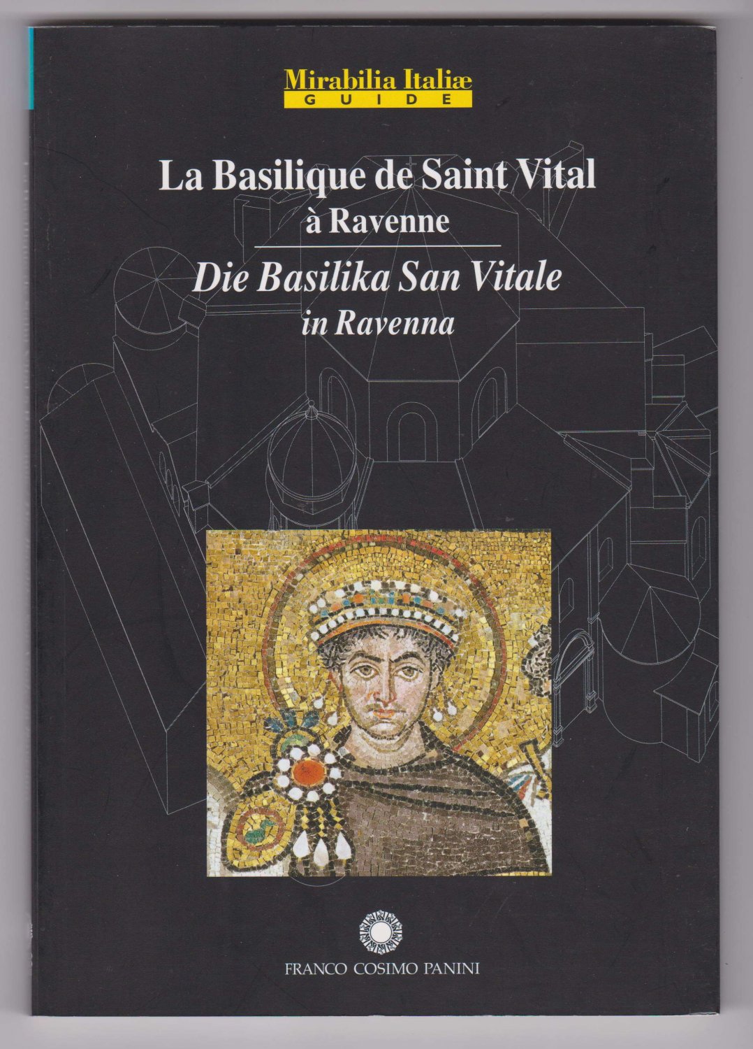 MALAFARINA, Gianfranco:  La Basilique de Saint Vital à Ravenne / Die Basilika San Vitale in Ravenna. (Zweisprachig). 