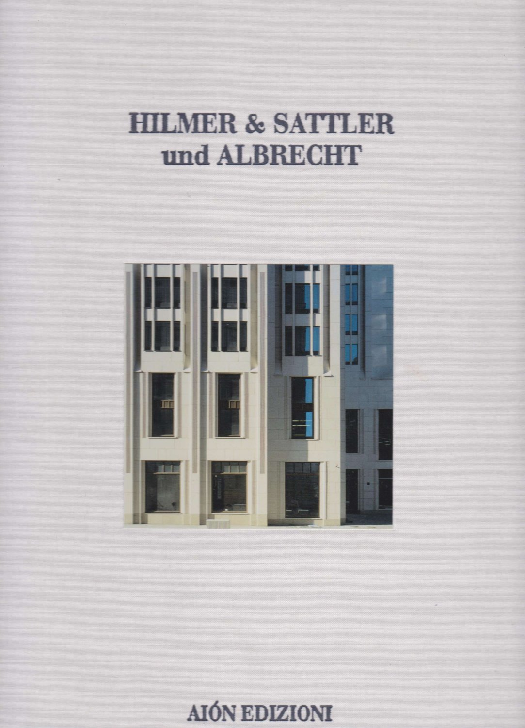 Hilmer & Sattler und Albrecht (Editors):  Hilmer & Sattler und Albrecht 1968-2012. Eleganz in diesem ihrem Widerstreit. 
