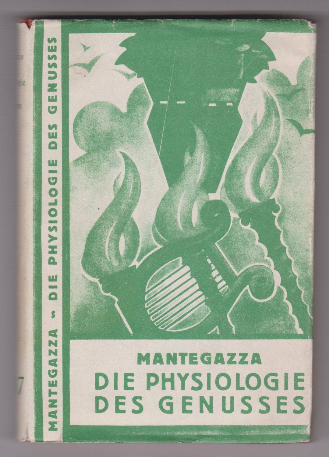 MANTEGAZZA, Paul:  Die Physiologie des Genusses. (Mit Schutzumschlag!) 