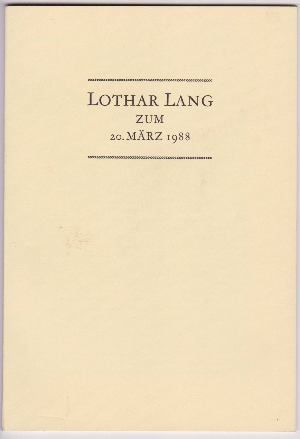 LANG, Lothar:  Lothar Lang zum 20. März 1988. 