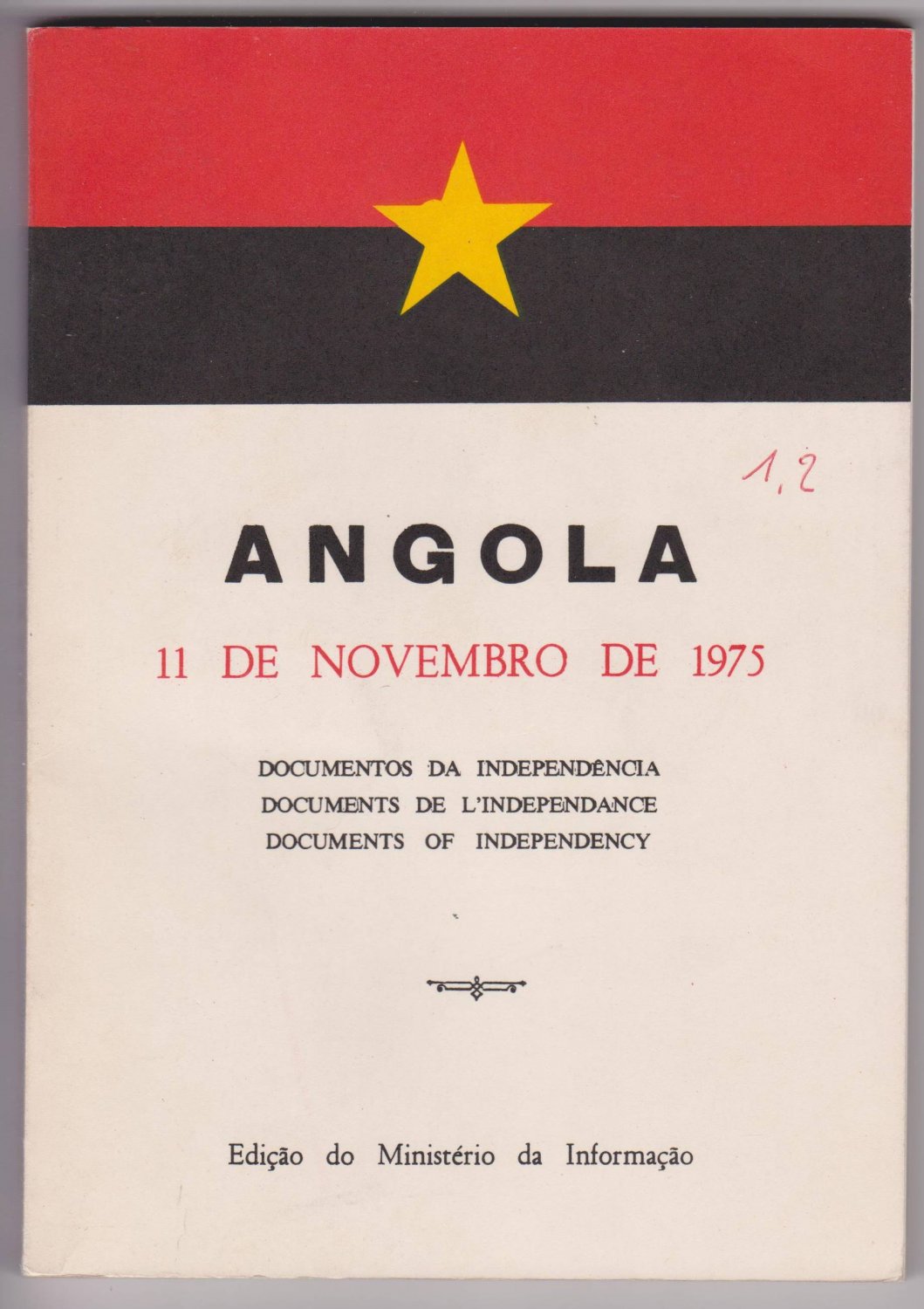 Angola. -  Documentos Proclamacao da Independencia da Republica Popular de Angola. (Portuguese / French / English). Angola 11 de Novembro de 1975. 