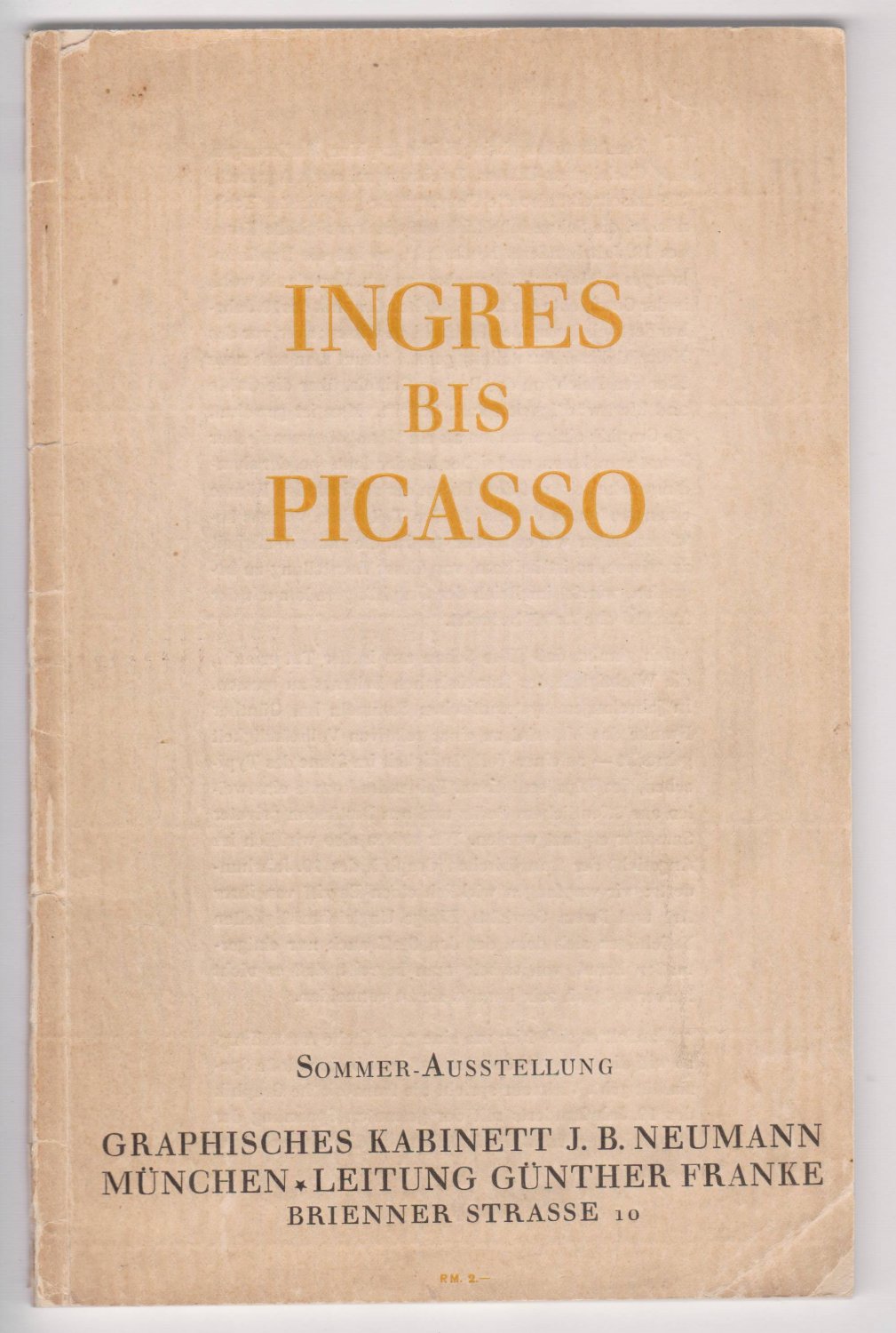 Neumann, J. B.:  Französische Graphik von Ingres bis Picasso. (Deckeltitel: Ingrs bis Picasso. Sommer-Ausstellung.) 