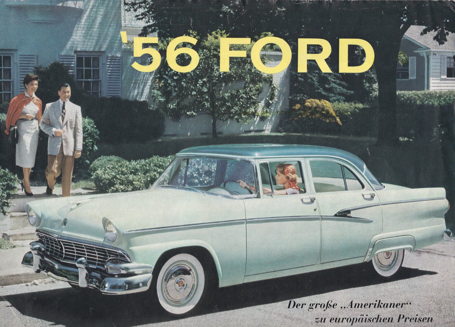   Ford. '56.  Der große "Amerikaner" zu europäischen Preisen. Mit dem Stil des Thunderbird. Mit dem y-8-Motor des Thunderbird. 