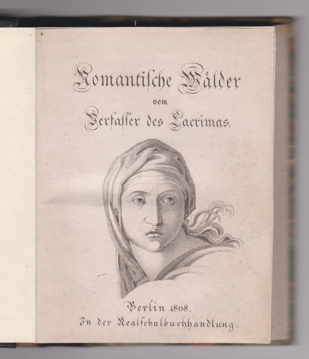 SCHÜTZ, Christian Wilhelm von. -  Romantische Waelder vom Verfasser des Lacrimas. 