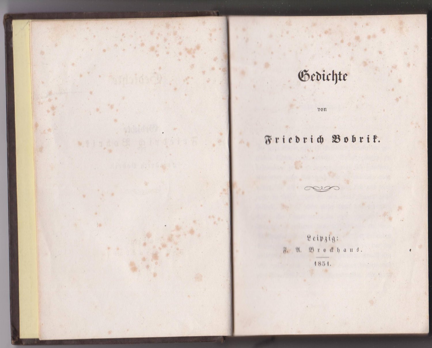 BOBRIK, Friedrich:  Gedichte. Einführung: Karl Rosenkranz. Biographisches Vorwort des Herausgebers Friedrich von Wichert. 