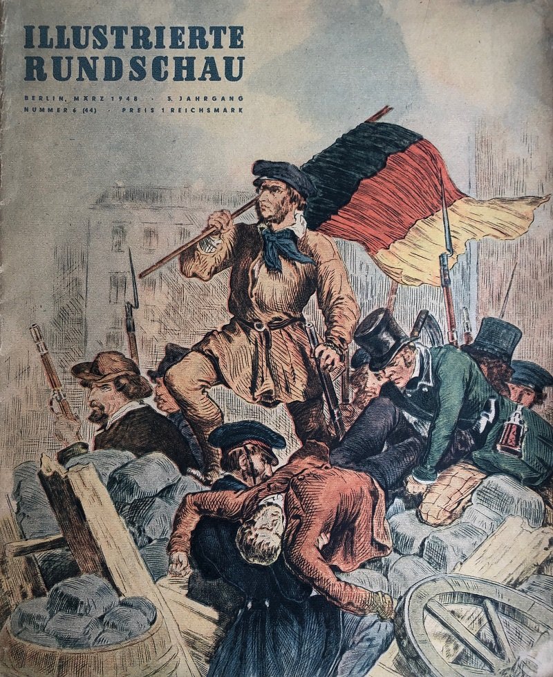 KIRSANOW, A. (Chefredakteur):  Illustrierte Rundschau. Nummer 6 (44), März 1948. (Sonderausgabe zum 100. Jahrestag der Revolution 1848). 