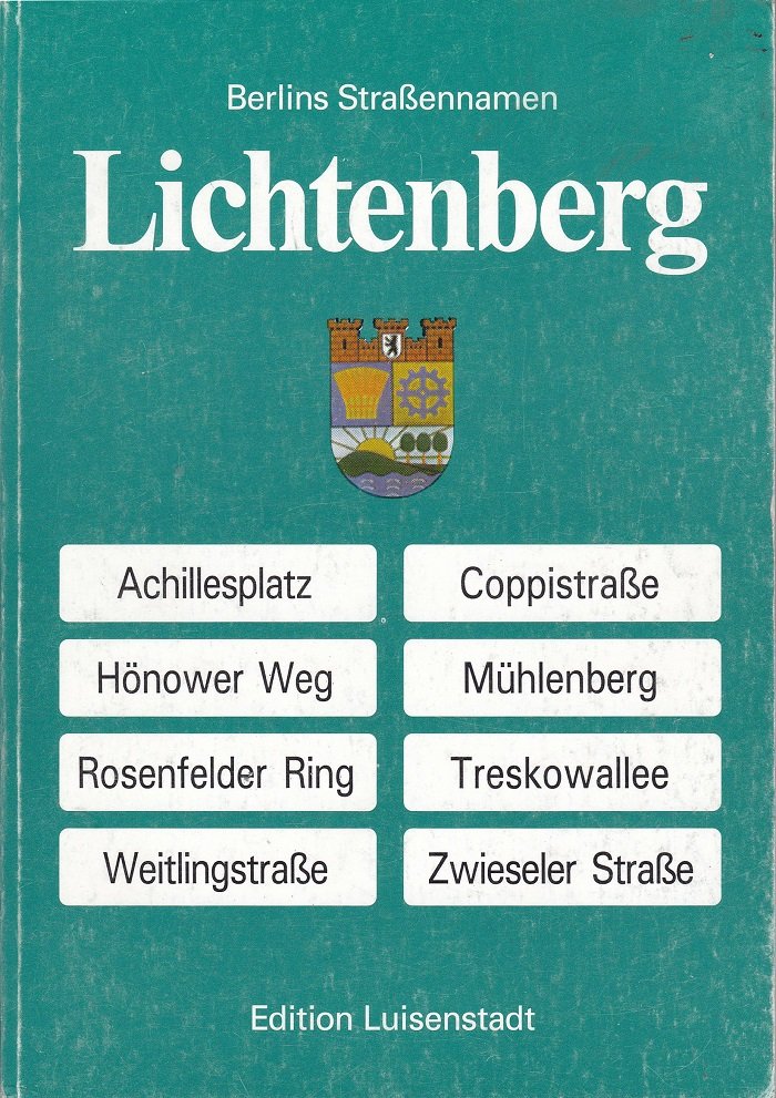 MAYER, Herbert / John, Peter:  Wegweiser zu Berlins Straßennamen. Lichtenberg. 