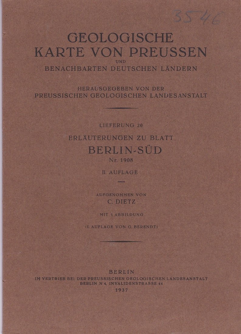 Preussische Geologische Landesanstalt (Herausgeber):  Geologische Karte von Preussen und benachbarten deutschen Ländern. Lieferung 20. Erläuterungen zu Blatt Berlin-Süd Nr. 1908. 