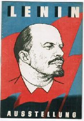   Lenin. Ausstellung. Lenin-Ausstellung des Parteivorstandes der Sozialistischen Einheitspartei Deutschlands im Haus der Presse Berlin. 