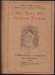 MERICH, J. M. (das ist Berthold Schidlof):  Der Herr der tausend Frauen. Ein Roman aus dem Liebesleben des Sultans Abdul Hamids II. 