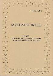   MYKONOS-URTEIL. Urteil in der Strafsache gegen Amin und andere wegen Mordes und Beihilfe zum Mord. Vorwort: Hans-Joachim Ehrig. Herausgeber: Archiv fr Forschung und Dokumentation Iran-Berlin e.V. / Verein iranischer Flchtlinge in Berlin e.V. 