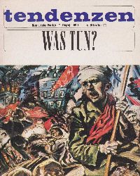 BCKING, Bernd / Hiepe, R. (Redaktionskollegium):  Tendenzen. Nr. 66, Mai/Juni 1970. Zeitschrift fr demokratische Kunst. Hefttitel: Was tun? 