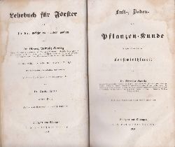 HARTIG, Georg Ludwig / HARTIG, Theodor (Herausgeber):  Lehrbuch fr Frster und fr die, welche es werden wollen. Erster bis Dritter Band. (3 Bnde in einem Band). 