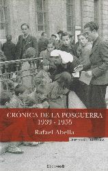 ABELLA, Rafael:  Crnica de la Posguerra 1939-1955. 