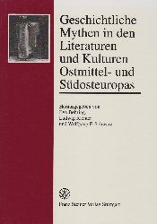 BEHRING, Eva / Richter, Ludwig (Herausgeber):  Geschichtliche Mythen in den Literaturen und Kulturen Ostmittel- und Sdosteuropas. 