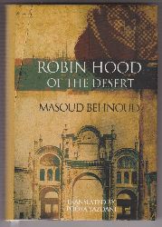BEHNOUD, Masoud:  Robin Hood of the Desert. 