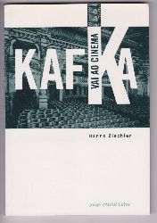 ZISCHLER, Hanns:  Kafka vai ao Cinema. 
