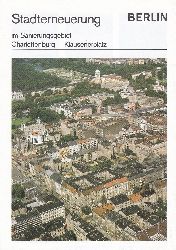Senator fr Bau- und Wohnungswesen Abt. IV, Westberlin (Herausgeber):  Stadterneuerung im Sanierungsgebiet Charlottenburg - Klausenerplatz. 