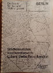 Der Senator fr Bau- und Wohnungswesen, Westberlin (Herausgeber):  Stdtebaulicher Ideenwettbewerb Lbars Berlin-Reinickendorf. 